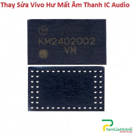 Thay Thế Sửa Chữa Vivo X9S Plus Hư Mất Âm Thanh IC Audio